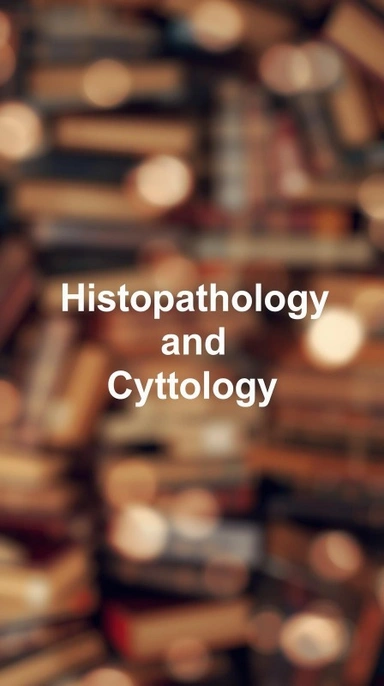 Histopathology and Cytology