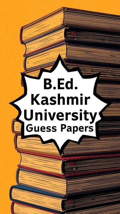 B.Ed. Kashmir University Guess Papers