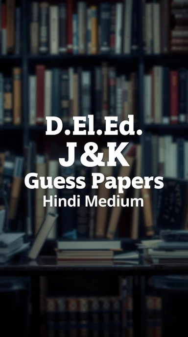 D.El.Ed. J&K Guess Papers (Hindi Medium)