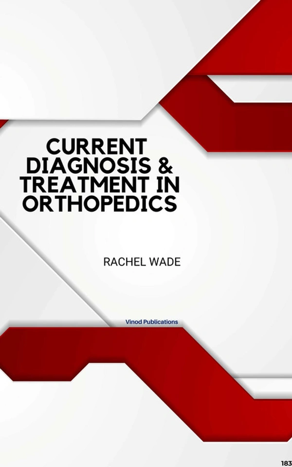 Vinod Publications CURRENT DIAGNOSIS & TREATMENT IN ORTHOPEDICS (C183) BOOK by Rachel Wade - Rachel Wade