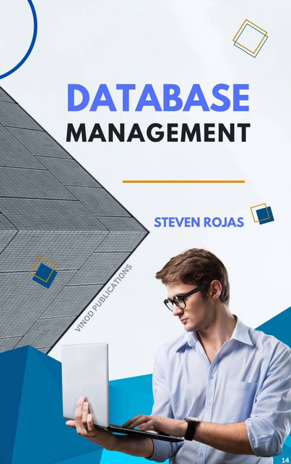 Vinod Publications DATABASE MANAGEMENT (C14) BOOK by Steven Rojas - Steven Rojas