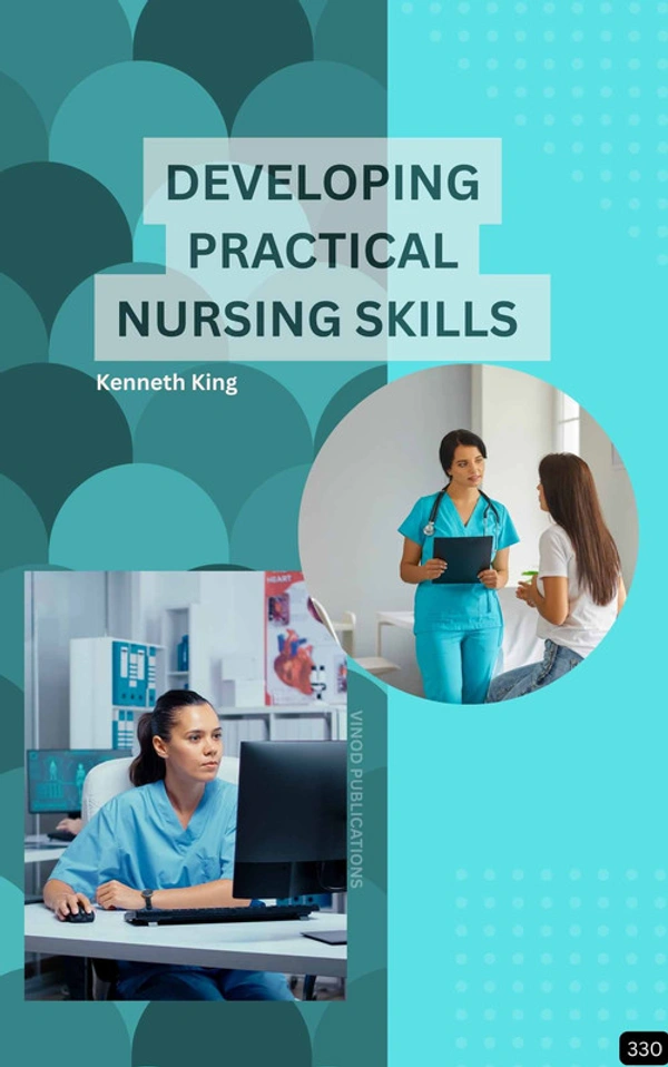 Vinod Publications DEVELOPING PRACTICAL NURSING SKILLS (Z-330) BOOK by Kenneth King - Kenneth King