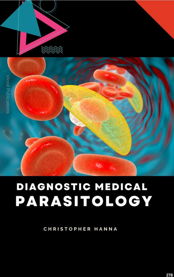 Vinod Publications DIAGNOSTIC MEDICAL PARASITOLOGY (C278) BOOK by Christopher Hanna - Christopher Hanna