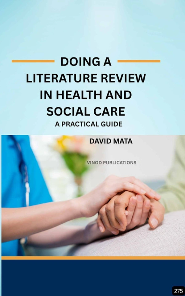 Vinod Publications DOING A LITERATURE REVIEW IN HEALTH AND SOCIAL CARE (Z-275) BOOK by David Mata - David Mata