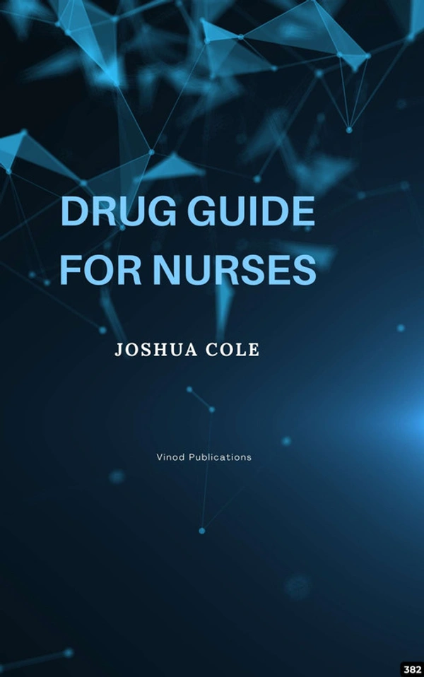 Vinod Publications DRUG GUIDE FOR NURSES (C382) BOOK by Joshua Cole - Joshua Cole