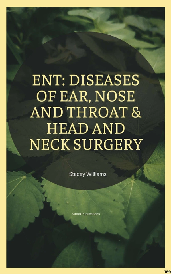 Vinod Publications ENT: DISEASES OF EAR, NOSE AND THROAT & HEAD AND NECK SURGERY (C189) BOOK by Stacey Williams - Stacey Williams