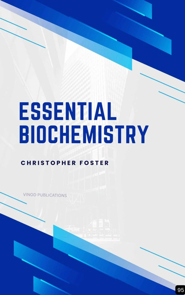 Vinod Publications ESSENTIAL BIOCHEMISTRY (Z-95) BOOK by Christopher Foster - Christopher Foster