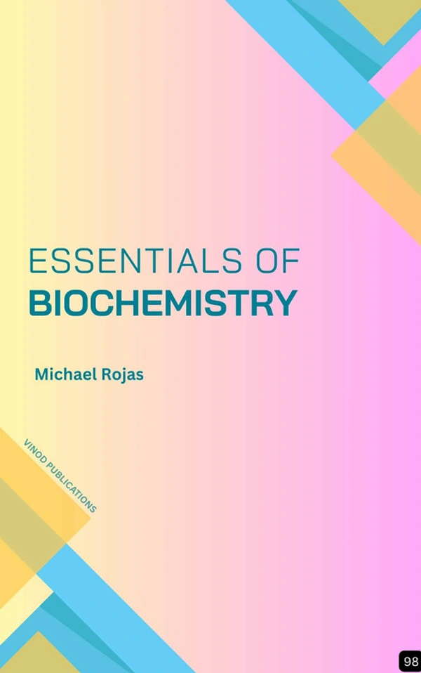 Vinod Publications ESSENTIALS OF BIOCHEMISTRY (Z-98) BOOK by Michael Rojas - Michael Rojas