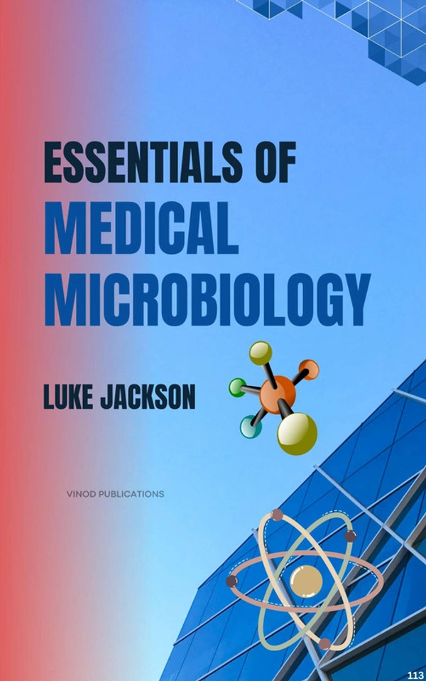 Vinod Publications ESSENTIALS OF MEDICAL MICROBIOLOGY (C113) BOOK by Luke Jackson - Luke Jackson