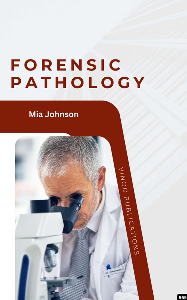 Vinod Publications FORENSIC PATHOLOGY (C565) BOOK by Mia Johnson - Mia Johnson