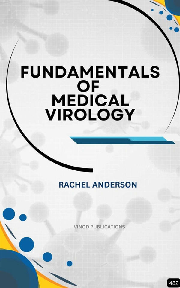 Vinod Publications FUNDAMENTALS OF MEDICAL VIROLOGY (Z-482) BOOK by Rachel Anderson - Rachel Anderson