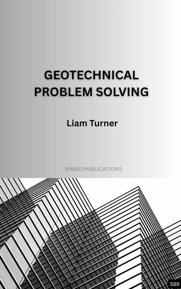 Vinod Publications GEOTECHNICAL PROBLEM SOLVING (Z-589) BOOK by Liam Turner - Liam Turner