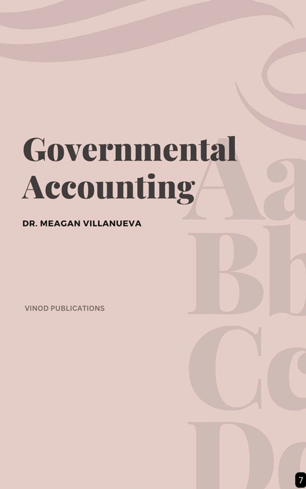 Vinod Publications GOVERNMENTAL ACCOUNTING (Z-7) BOOK by Dr. Meagan Villanueva - Dr. Meagan Villanueva