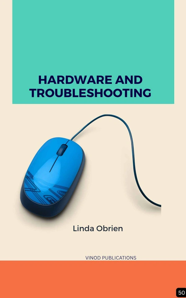 Vinod Publications HARDWARE AND TROUBLESHOOTING (Z-50) BOOK by Linda Obrien - Linda Obrien