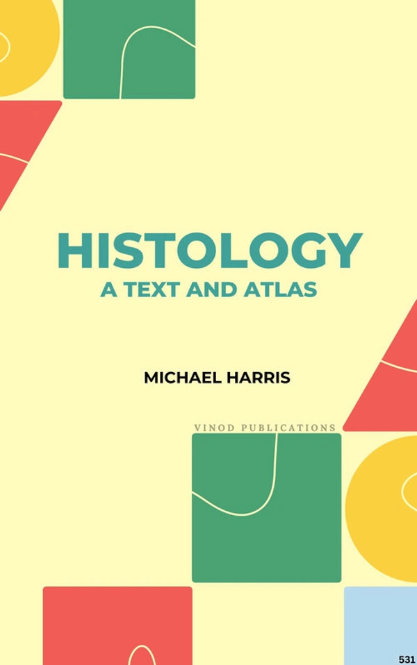 Vinod Publications HISTOLOGY: A TEXT AND ATLAS (C531) BOOK by Michael Harris - Michael Harris