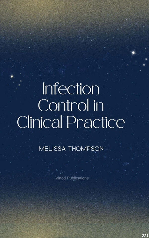Vinod Publications INFECTION CONTROL IN CLINICAL PRACTICE (C221) BOOK by Melissa Thompson - Melissa Thompson