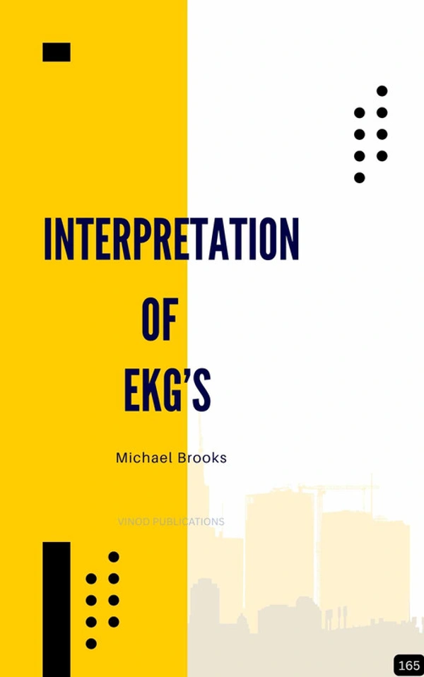 Vinod Publications INTERPRETATION OF EKGS (Z-165) BOOK by Michael Brooks - Michael Brooks