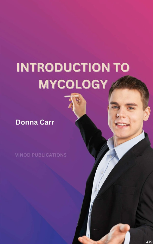 Vinod Publications INTRODUCTION TO MYCOLOGY (C479) BOOK by Donna Carr - Donna Carr