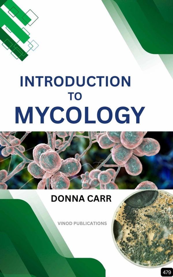 Vinod Publications INTRODUCTION TO MYCOLOGY (Z-479) BOOK by Donna Carr - Donna Carr