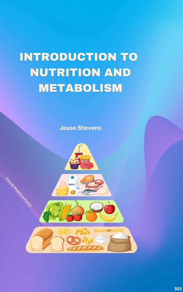 Vinod Publications INTRODUCTION TO NUTRITION AND METABOLISM (C353) BOOK by Jesse Stevens - Jesse Stevens