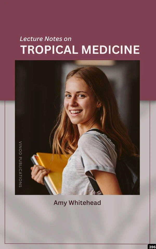 Vinod Publications LECTURE NOTES IN TROPICAL MEDICINE (C396) BOOK by Amy Whitehead - Amy Whitehead