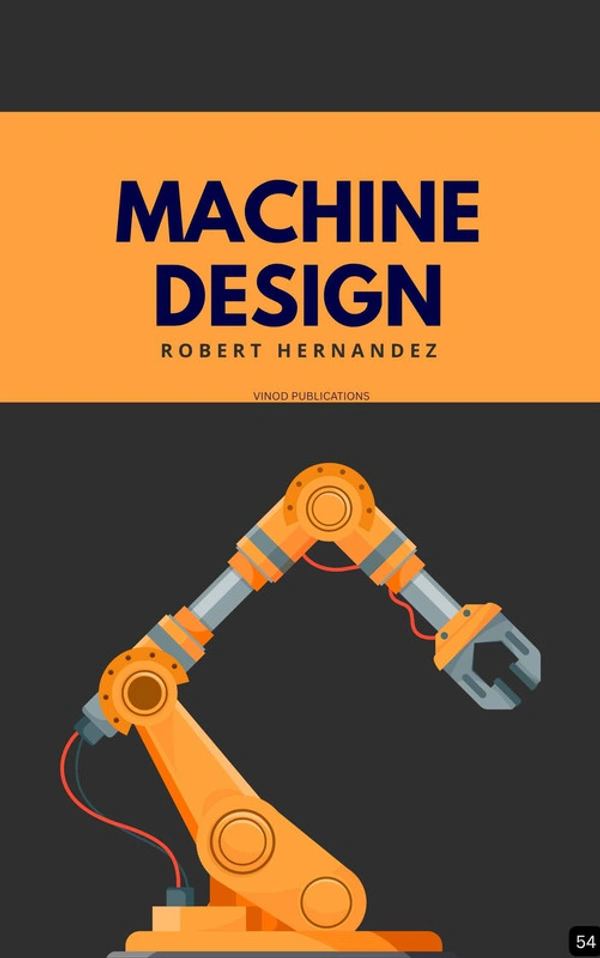 Vinod Publications MACHINE DESIGN (Z-54) BOOK by Robert Hernandez - Robert Hernandez