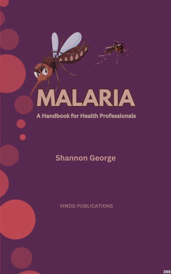 Vinod Publications MALARIA: A HANDBOOK FOR HEALTH PROFESSIONALS (C398) BOOK by Shannon George - Shannon George