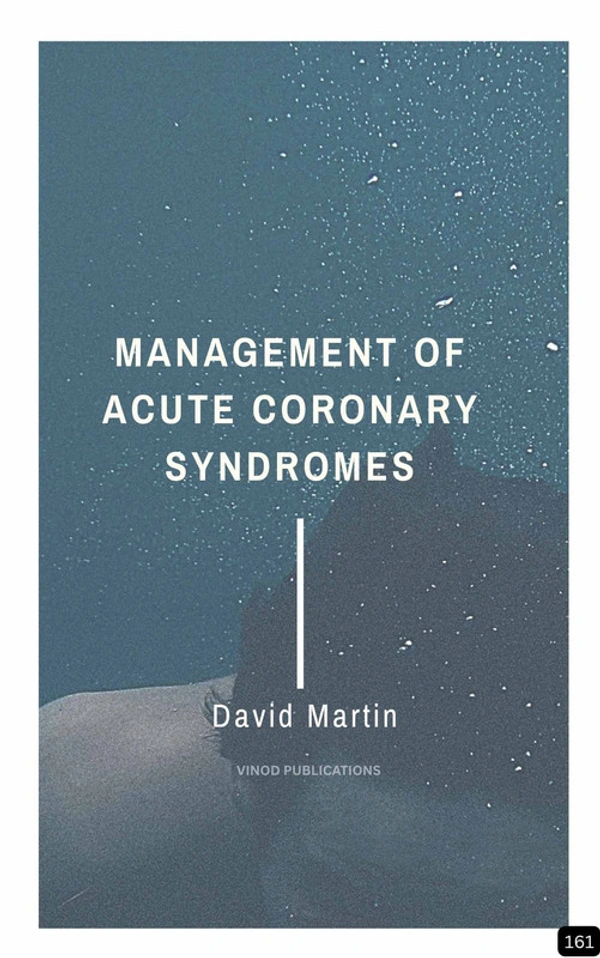 Vinod Publications MANAGEMENT OF ACUTE CORONARY SYNDROMES (Z-161) BOOK by David Martin - David Martin