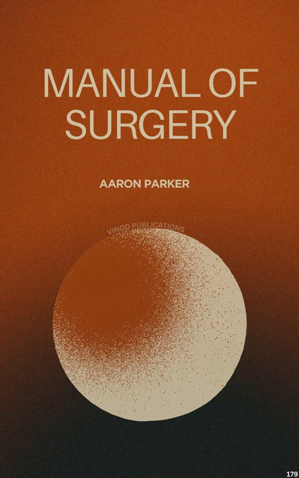 Vinod Publications MANUAL OF SURGERY (C179) BOOK by Aaron Parker - Aaron Parker