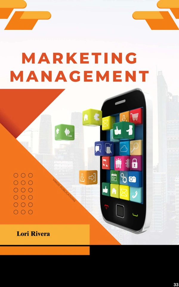 Vinod Publications MARKETING MANAGEMENT (C33) - Lori Rivera