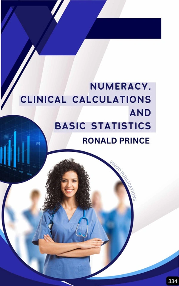 Vinod Publications NUMERACY, CLINICAL CALCULATIONS AND BASIC STATISTICS (Z-334) BOOK by Ronald Prince - Ronald Prince