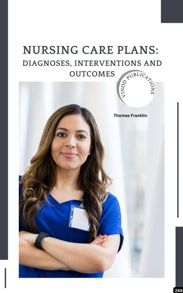 Vinod Publications NURSING CARE PLANS: DIAGNOSES, INTERVENTIONS, AND OUTCOMES (C249) BOOK by Thomas Franklin - Thomas Franklin