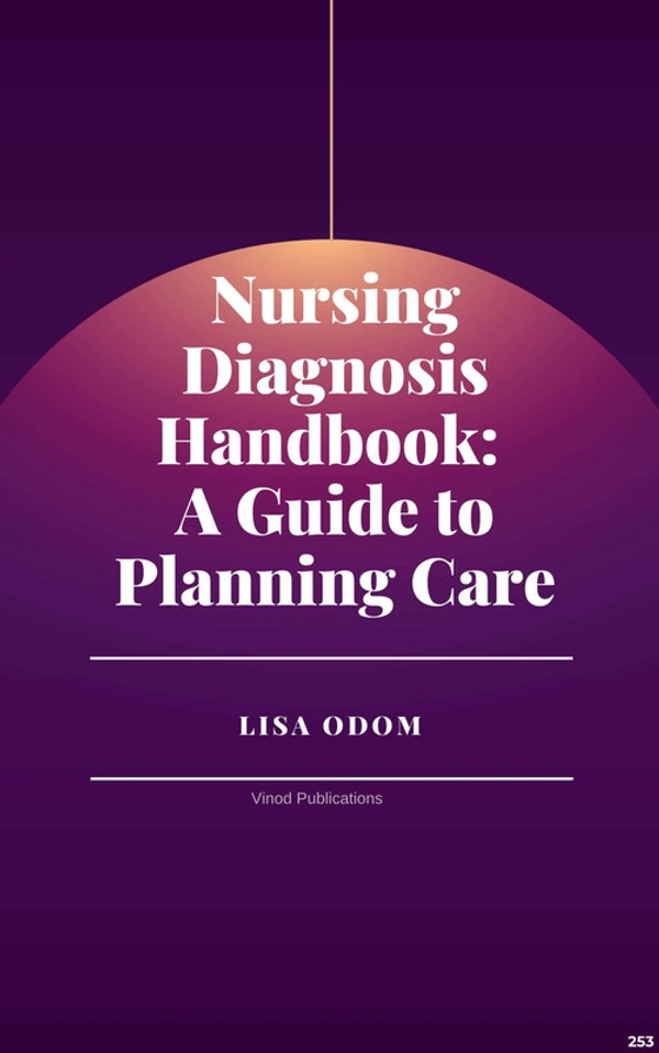 Vinod Publications NURSING DIAGNOSIS HANDBOOK: A GUIDE TO PLANNING CARE (C253) BOOK by Lisa Odom - Lisa Odom