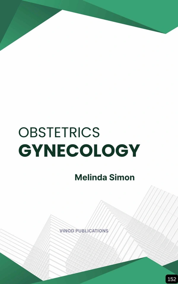 Vinod Publications OBSTETRICS GYNECOLOGY (Z-152) BOOK by Melinda Simon - Melinda Simon