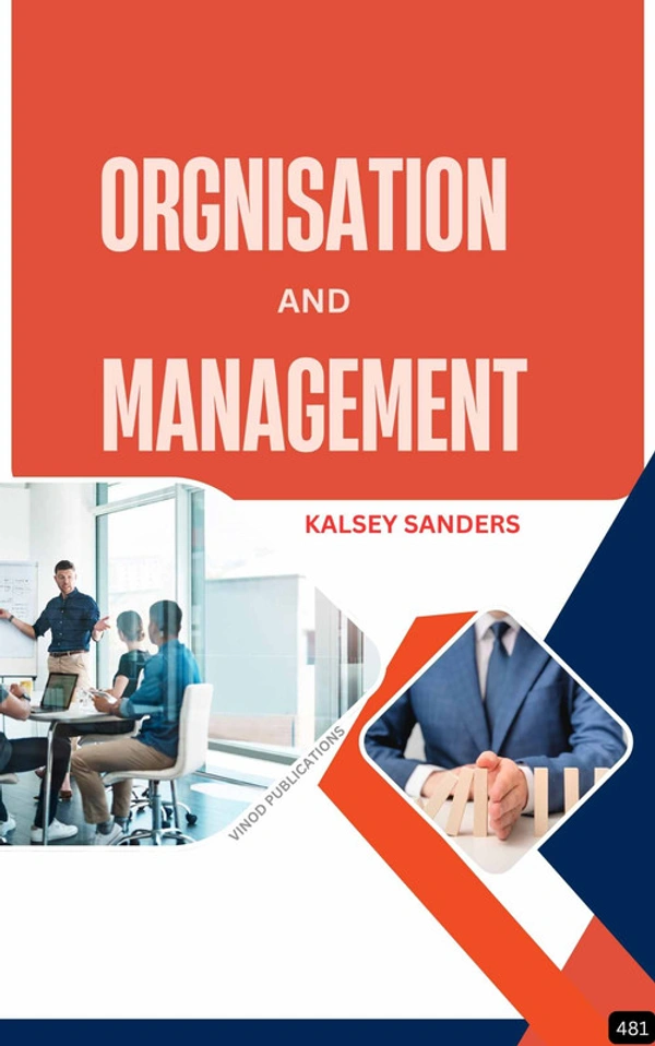 Vinod Publications ORGANIZATION AND MANAGEMENT (Z-481) BOOK by Kelsey Sanders - Kelsey Sanders
