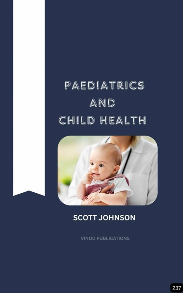Vinod Publications PAEDIATRICS AND CHILD HEALTH (Z-237) BOOK by Scott Johnson - Scott Johnson