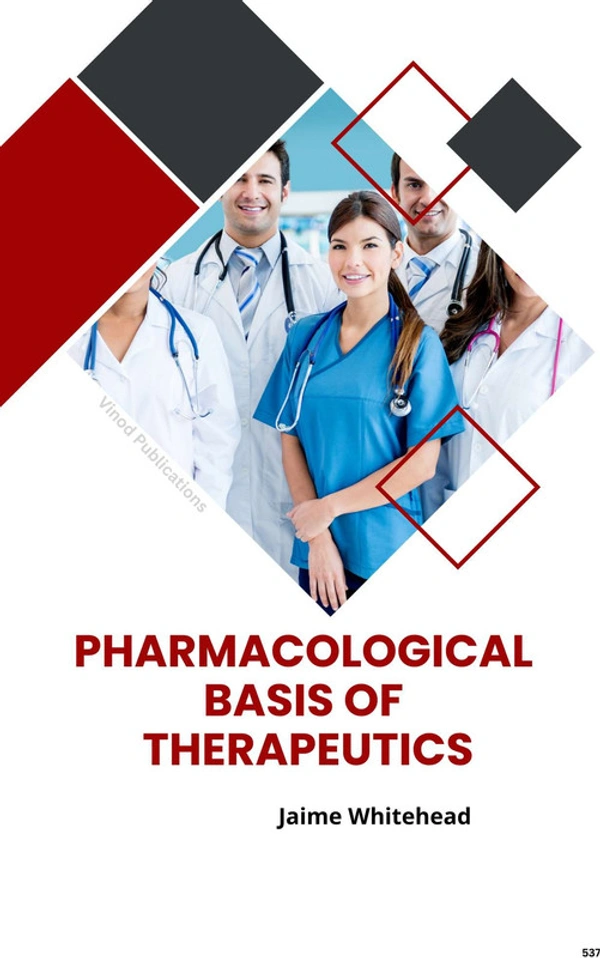 Vinod Publications PHARMACOLOGICAL BASIS OF THERAPEUTICS (C537) BOOK by Jaime Whitehead - Jaime Whitehead