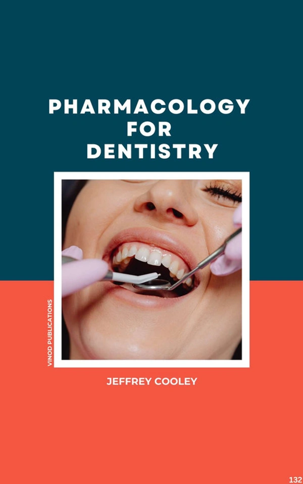 Vinod Publications PHARMACOLOGY FOR DENTISTRY (C132) BOOK by Jeffrey Cooley - Jeffrey Cooley
