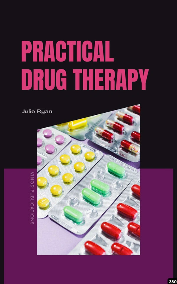 Vinod Publications PRACTICAL DRUG THERAPY (C380) BOOK by Julie Ryan - Julie Ryan