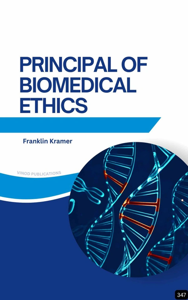 Vinod Publications PRINCIPLES OF BIOMEDICAL ETHICS (Z-347) BOOK by Franklin Kramer - Franklin Kramer