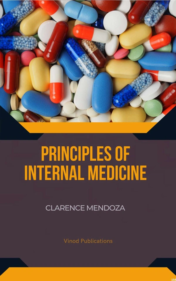 Vinod Publications PRINCIPLES OF INTERNAL MEDICINE (C158) BOOK by Clarence Mendoza - Clarence Mendoza