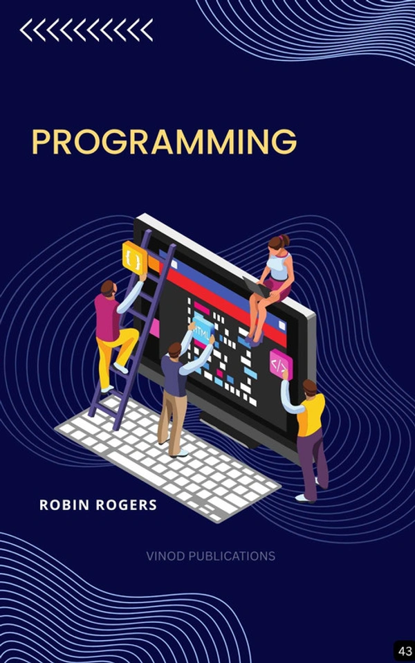 Vinod Publications PROGRAMMING (Z-43) BOOK by Robin Rogers - Robin Rogers