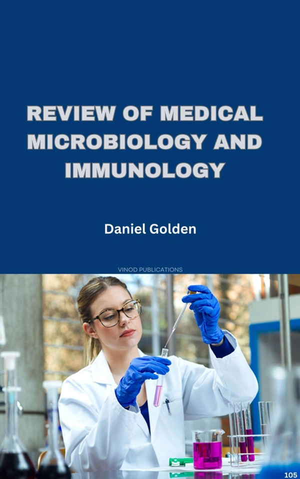 Vinod Publications REVIEW OF MEDICAL MICROBIOLOGY AND IMMUNOLOGY (C105) BOOK by Daniel Golden - Daniel Golden