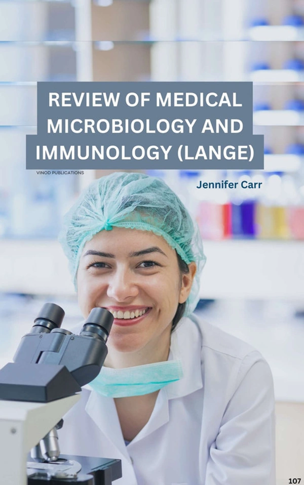 Vinod Publications REVIEW OF MEDICAL MICROBIOLOGY AND IMMUNOLOGY (LANGE) (C107) BOOK by Jennifer Carr - Jennifer Carr