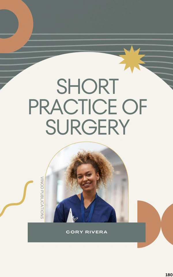 Vinod Publications SHORT PRACTICE OF SURGERY (C180) BOOK by Cory Rivera - Cory Rivera