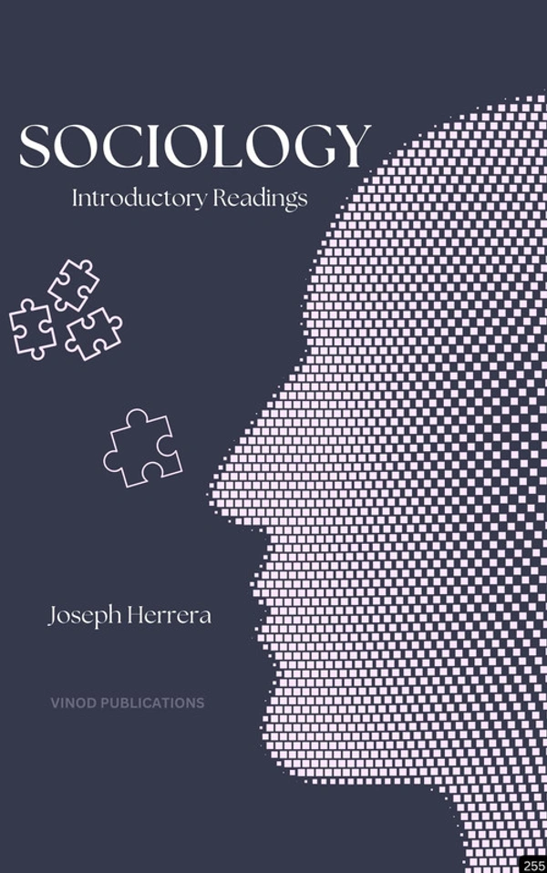 Vinod Publications SOCIOLOGY: INTRODUCTORY READINGS (C255) - Joseph Herrera