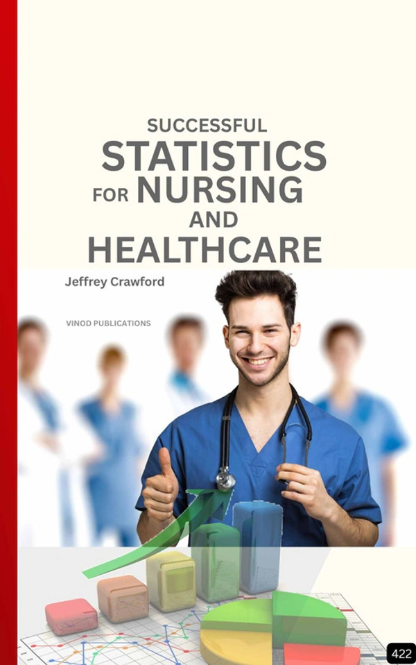 Vinod Publications SUCCESSFUL STATISTICS FOR NURSING AND HEALTHCARE (Z-422) BOOK by Jeffrey Crawford - Jeffrey Crawford