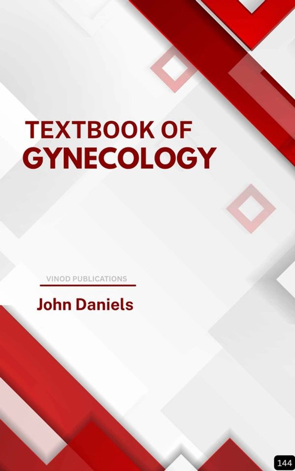 Vinod Publications TEXTBOOK OF GYNECOLOGY (Z-144) BOOK by John Daniels - John Daniels