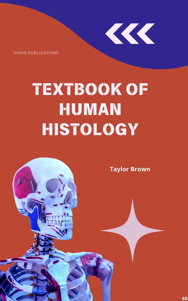 Vinod Publications TEXTBOOK OF HUMAN HISTOLOGY (C88) BOOK by Taylor Brown - Taylor Brown