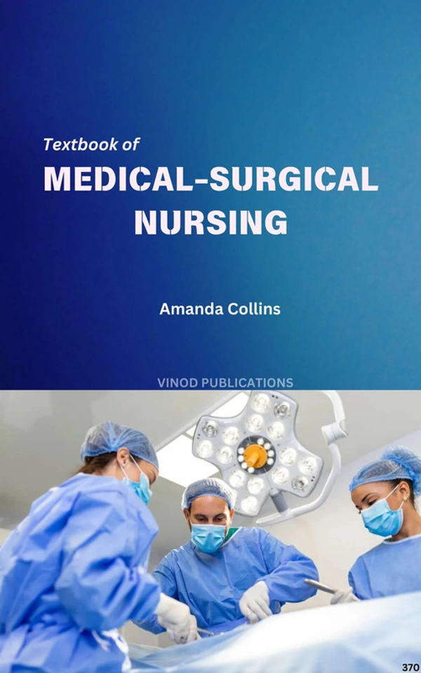 Vinod Publications TEXTBOOK OF MEDICAL-SURGICAL NURSING (C370) BOOK by Amanda Collins - Amanda Collins